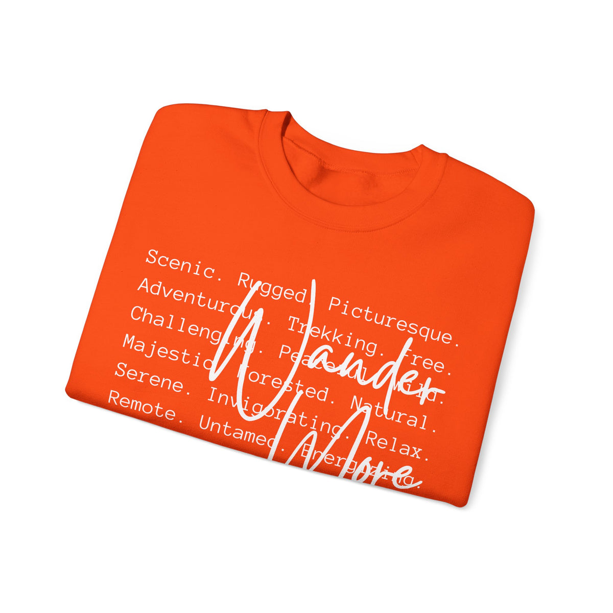 Wander More, Scenic Adventure Typography – Gildan Heavy Blend | Trendy Men's and Women’s Soft Sweatshirt. Direct to Garment. Printed & Shipped in the USA. Unisex Sizes.