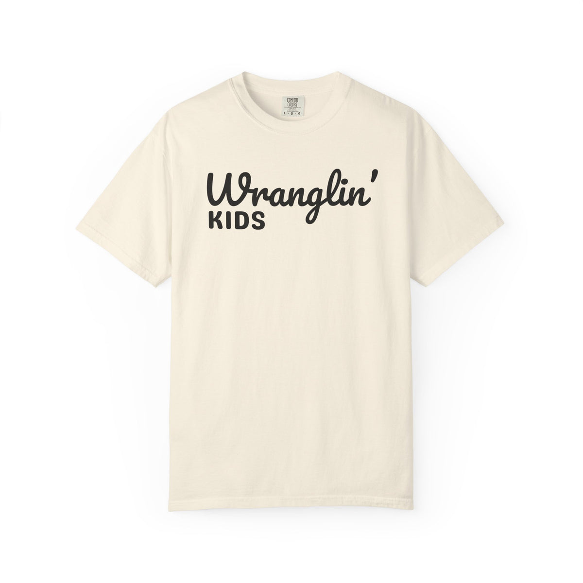 Wranglin' Kids Funny Mom Dad   - Comfort Colors | Trendy Women's and Men's T-Shirt. Direct to Garment. Printed & Shipped in the USA. Unisex Sizes.