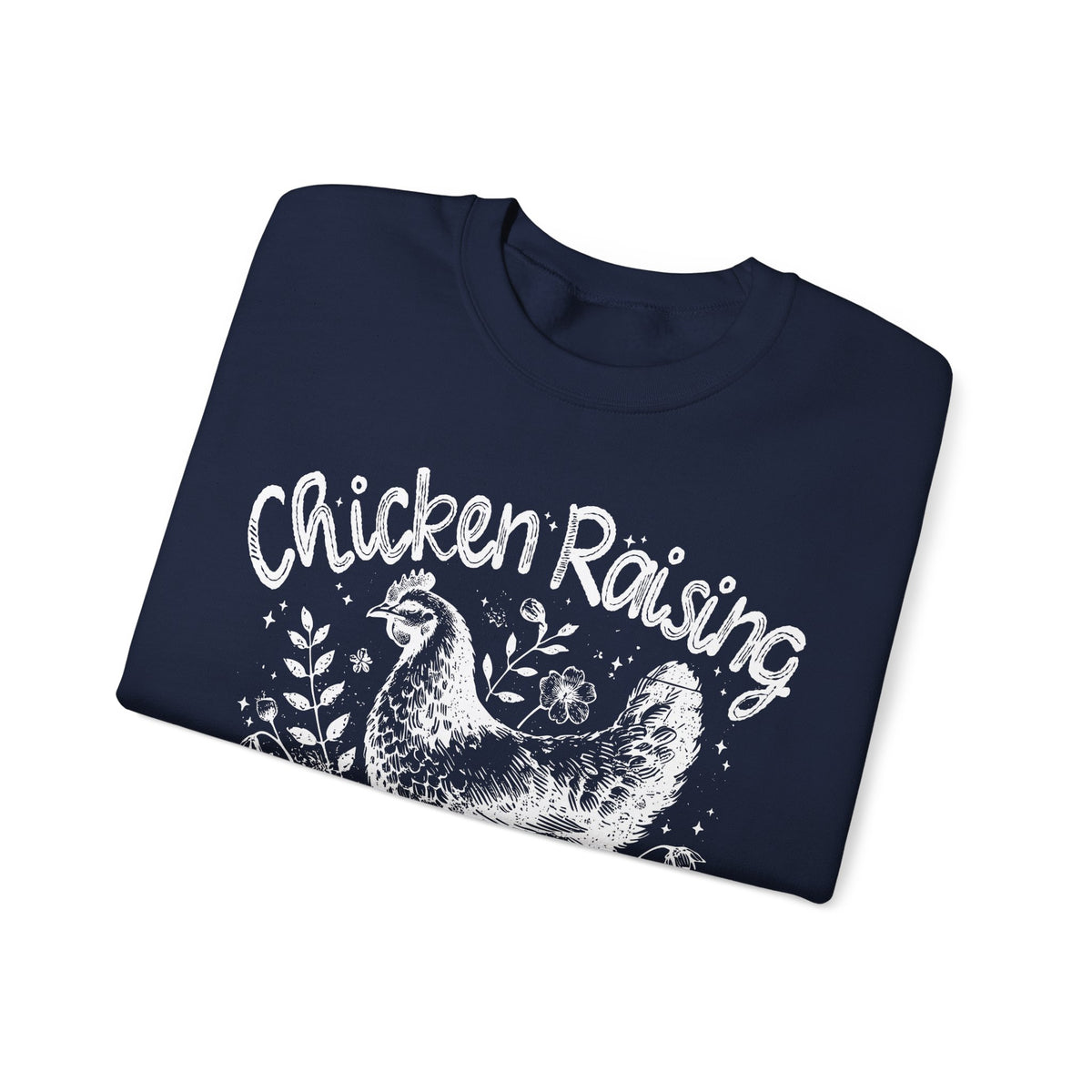 Chicken Raising and Jesus Praising – Gildan Heavy Blend | Trendy Men's and Women’s Soft Sweatshirt. Direct to Garment. Printed & Shipped in the USA. Unisex Sizes.