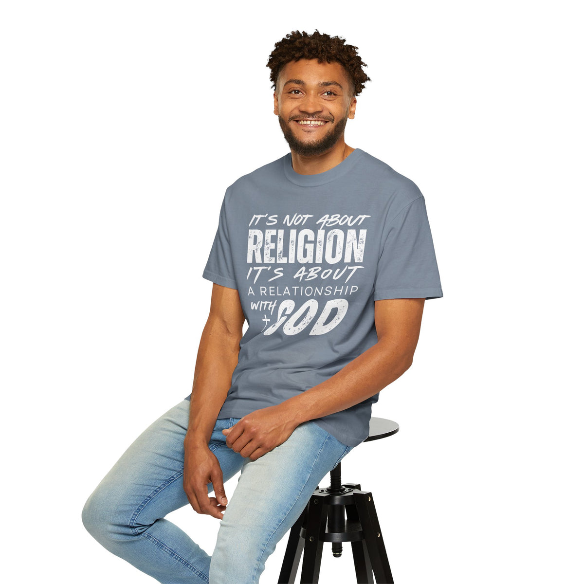 It's Not About Religion, It's About a Relationship with God - Comfort Colors | Trendy Men's and Women's T-Shirt. Direct to Garment. Printed & Shipped in the USA. Unisex Sizes.