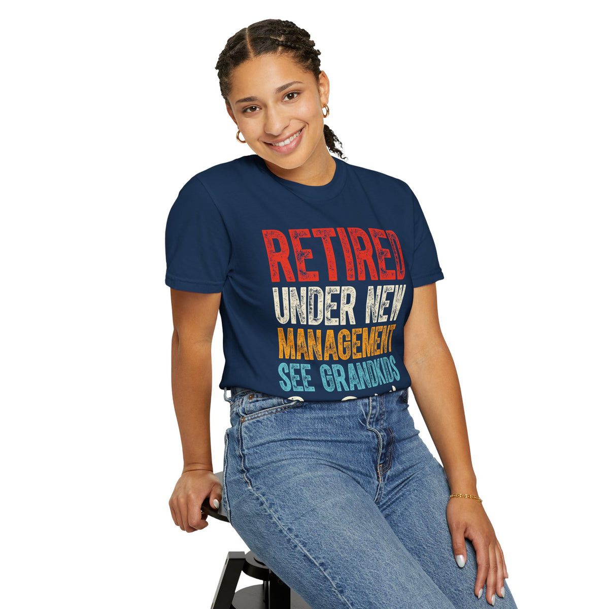 Retired: Under New Management, See Grandkids - Comfort Colors | Trendy Men's and Women's T-Shirt. Direct to Garment. Printed & Shipped in the USA. Unisex Sizes.