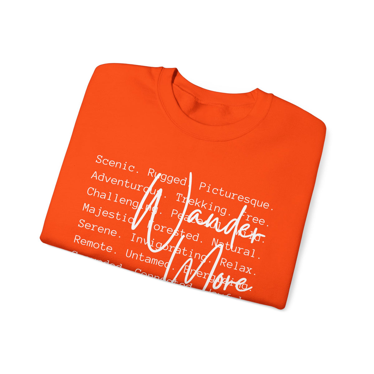 Wander More, Scenic Adventure Typography – Gildan Heavy Blend | Trendy Men's and Women’s Soft Sweatshirt. Direct to Garment. Printed & Shipped in the USA. Unisex Sizes.