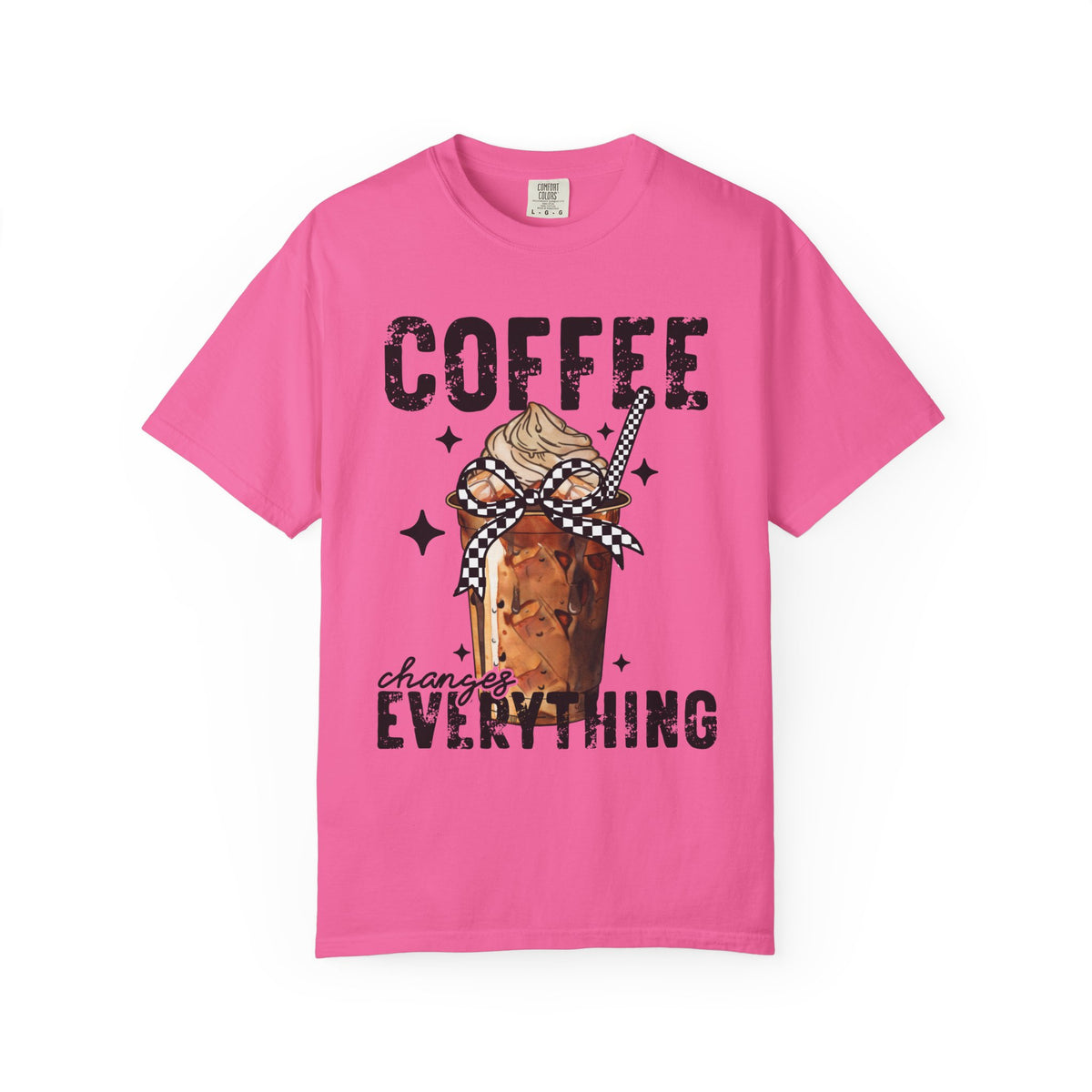 Coffee Changes Everything, Iced Coffee, Coffee Lovers - Comfort Colors | Trendy Women's T-Shirt. Direct to Garment. Printed & Shipped in the USA. Unisex Sizes.