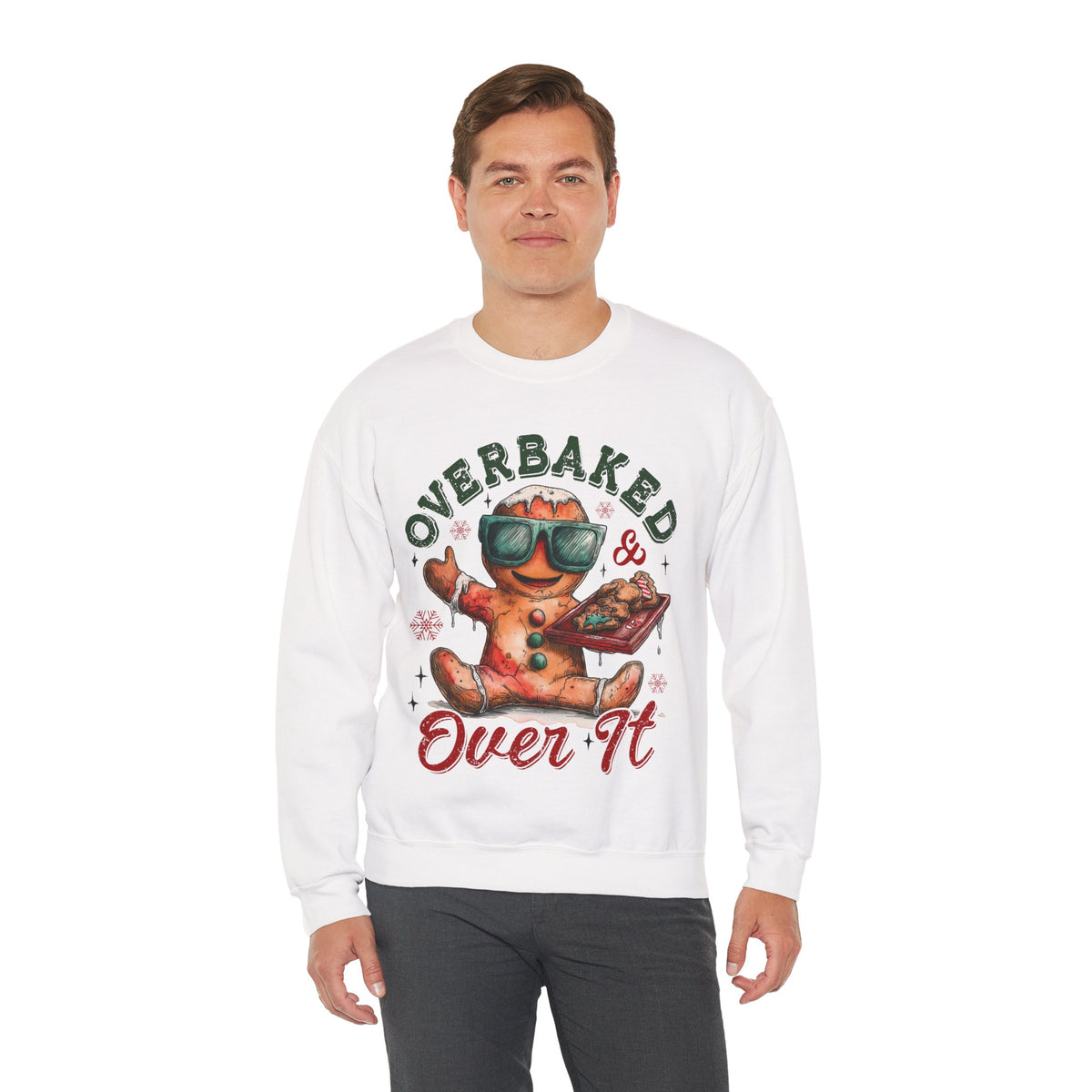 Overbaked & Over It Christmas Gingerbread – Gildan Heavy Blend | Trendy Women’s and Men's Soft Sweatshirt. Direct to Garment. Printed & Shipped in the USA. Unisex Sizes.