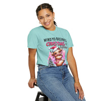 Highland Cow Mind Yo Business Christmas is Expensive - Comfort Colors | Trendy Women's T-Shirt. Direct to Garment. Printed & Shipped in the USA. Unisex Sizes.