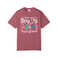 I'm A Drop The F-Bomb Mom Funny - Comfort Colors | Trendy Women's T-Shirt. Direct to Garment. Printed & Shipped in the USA. Unisex Sizes.