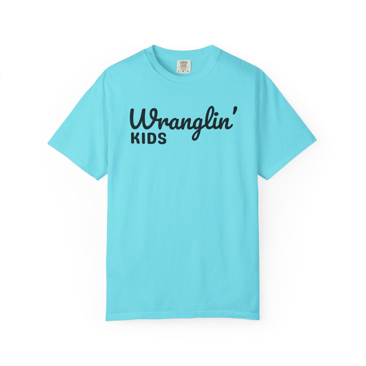 Wranglin' Kids Funny Mom Dad   - Comfort Colors | Trendy Women's and Men's T-Shirt. Direct to Garment. Printed & Shipped in the USA. Unisex Sizes.