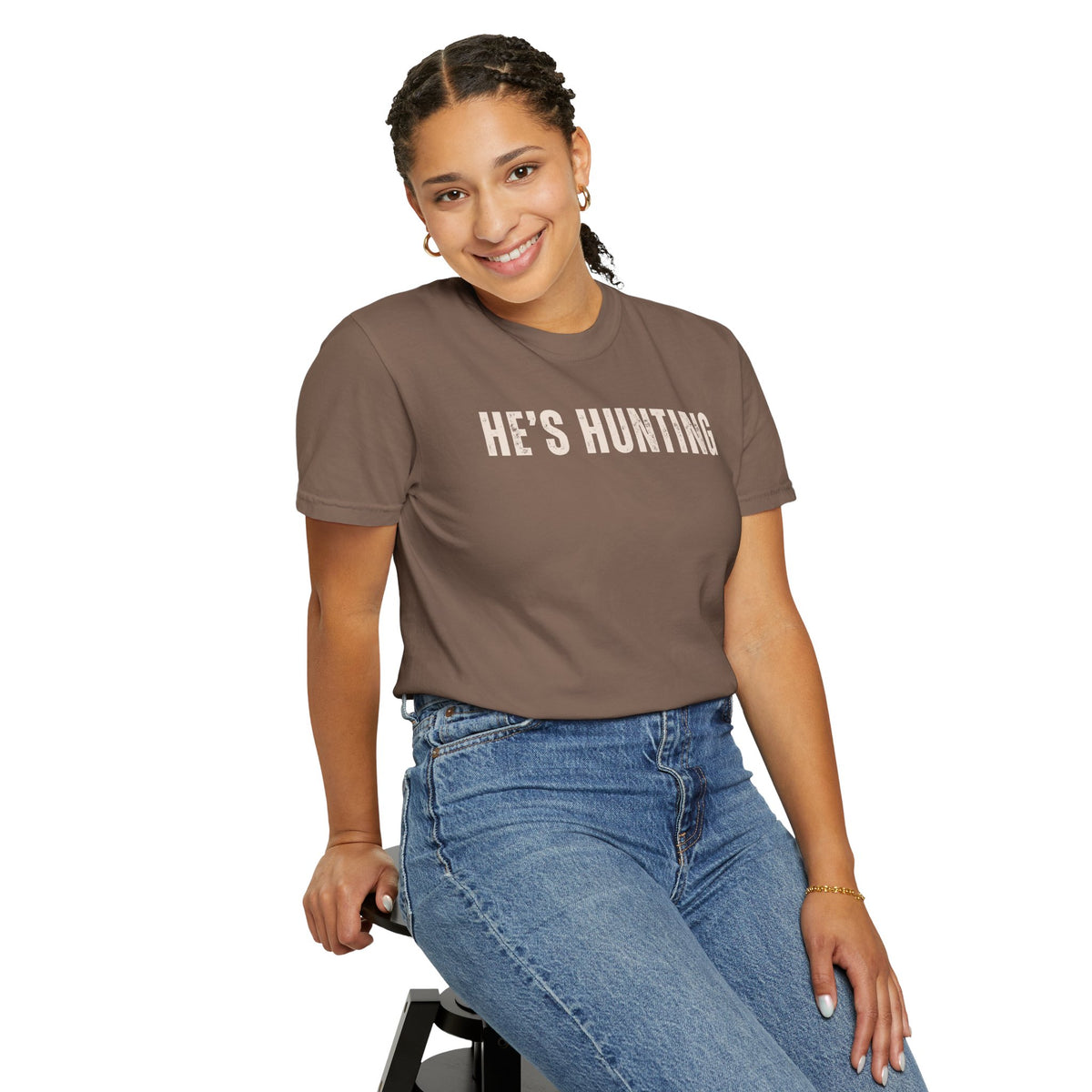 He's Hunting - Distressed - Comfort Colors | Trendy Women's T-Shirt. Direct to Garment. Printed & Shipped in the USA. Unisex Sizes.