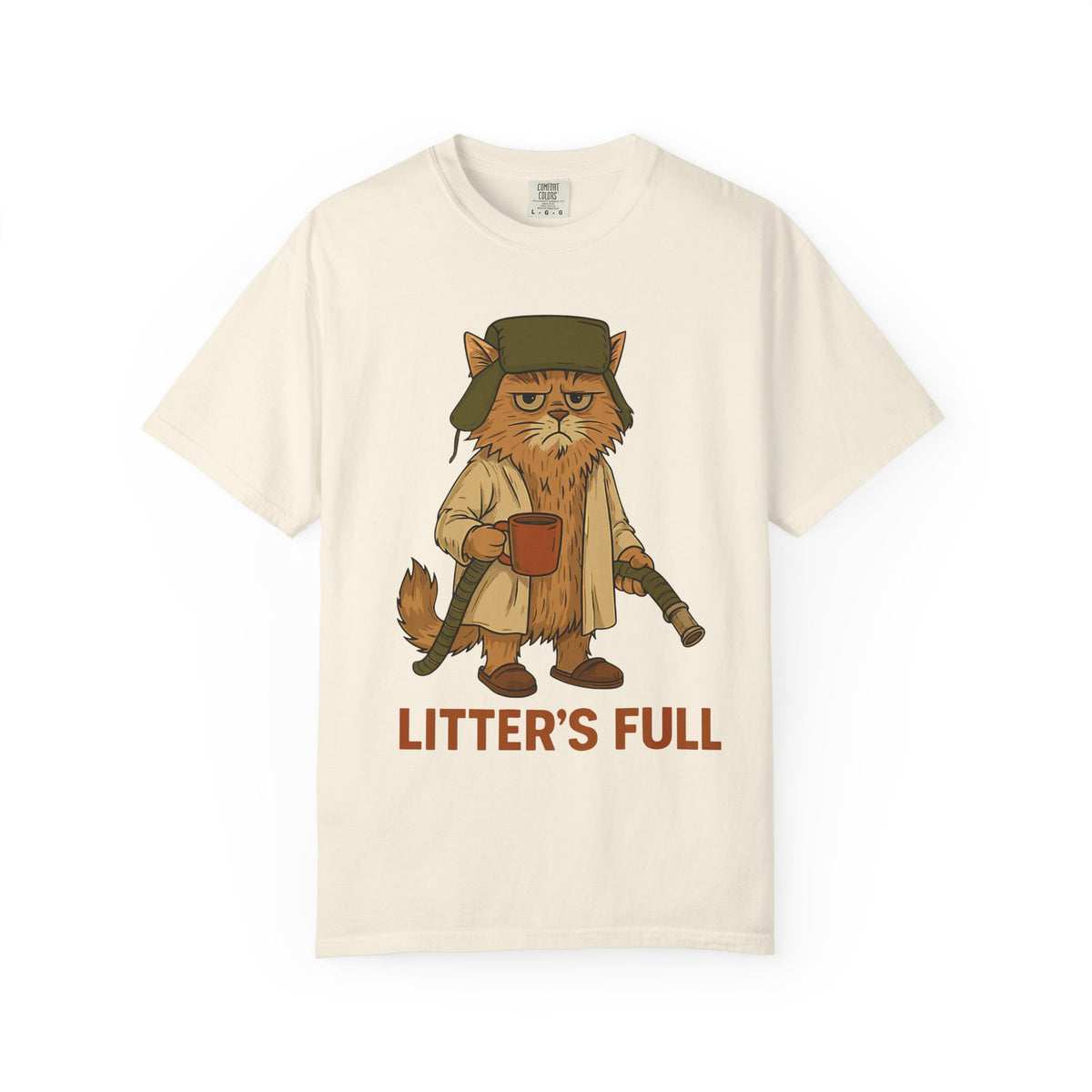 Litter's Full, Funny Cat - Comfort Colors | Trendy Men's and Women's T-Shirt. Direct to Garment. Printed & Shipped in the USA. Unisex Sizes.