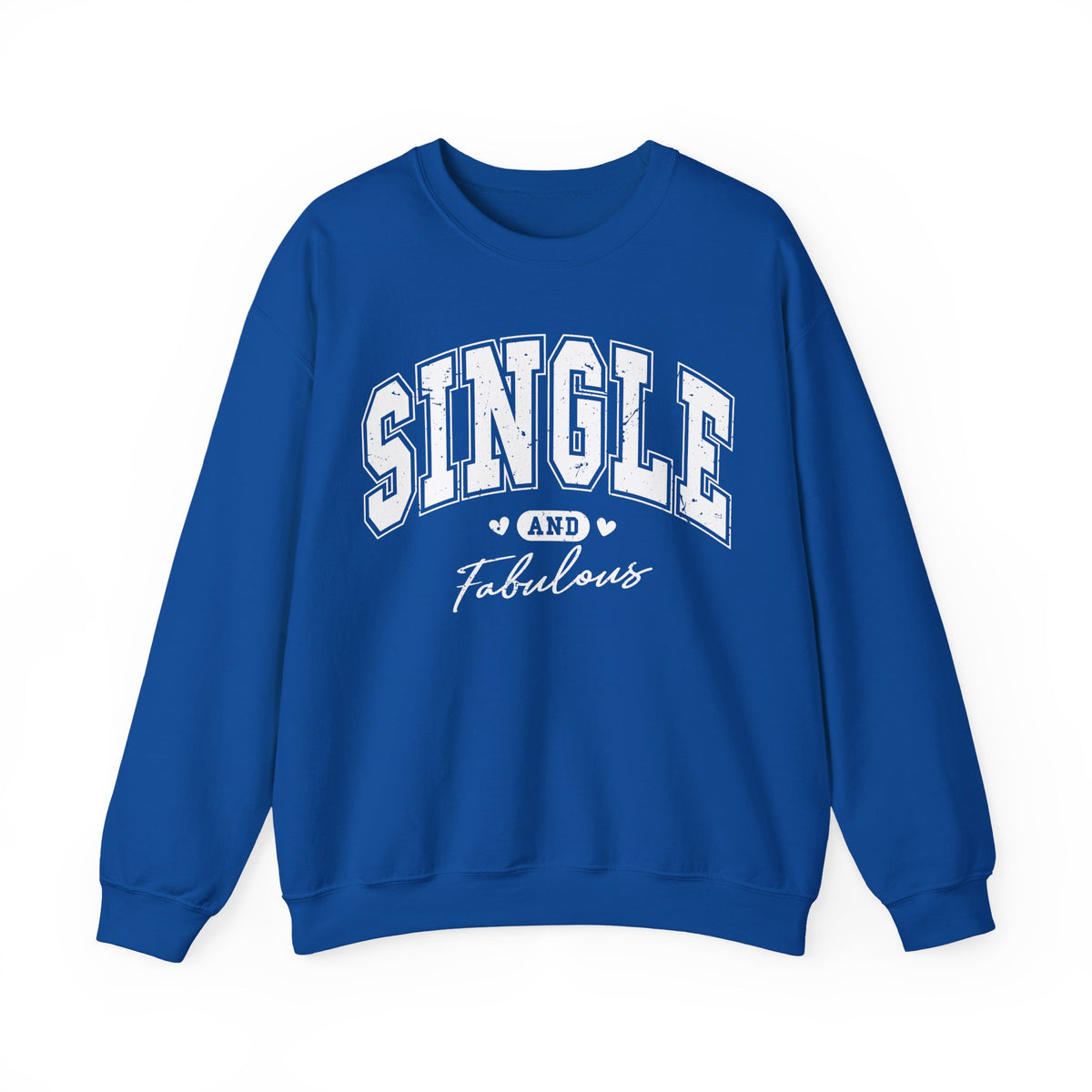 Single and Fabulous - Varsity – Gildan Heavy Blend | Trendy Women’s Soft Sweatshirt. Direct to Garment. Printed & Shipped in the USA. Unisex Sizes.