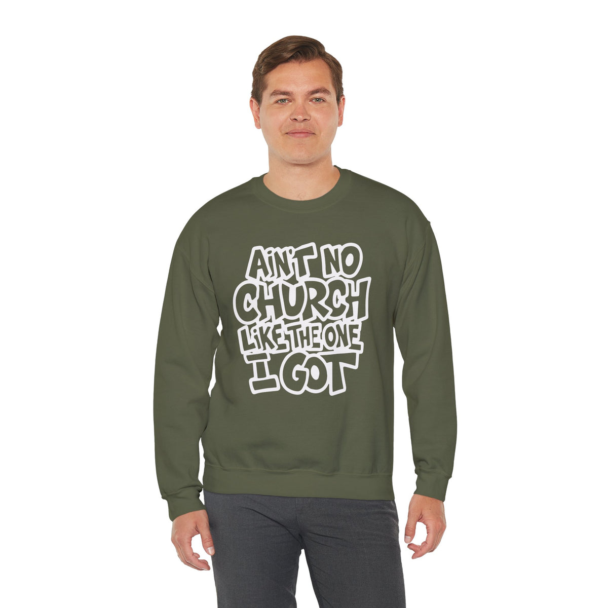 Ain't No Church Like The One I Got – Gildan Heavy Blend | Trendy Women’s and Men's Soft Sweatshirt. Direct to Garment. Printed & Shipped in the USA. Unisex Sizes.