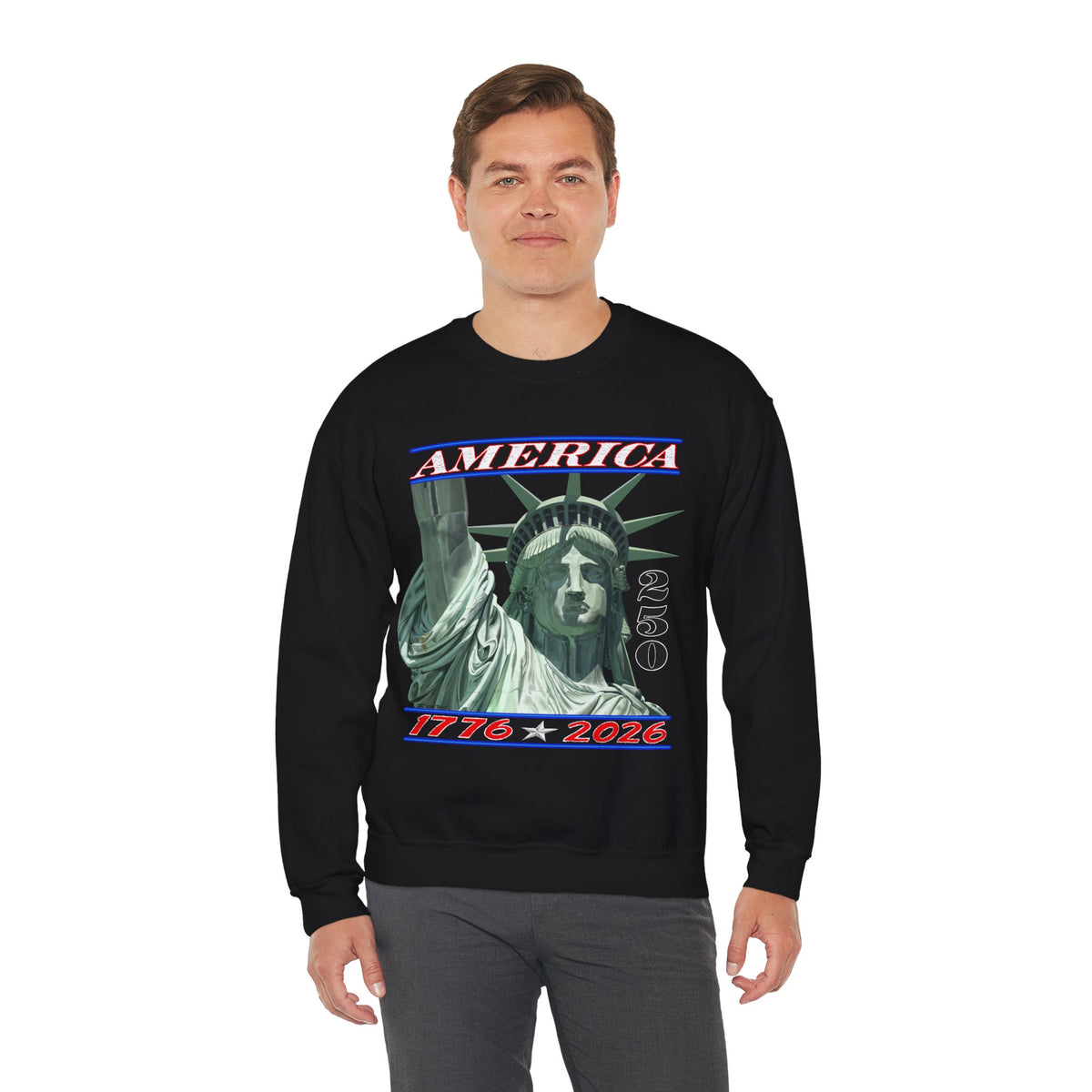 America's 250th Birthday, Statue of Liberty – Gildan Heavy Blend | Trendy Men's and Women’s Soft Sweatshirt. Direct to Garment. Printed & Shipped in the USA. Unisex Sizes.