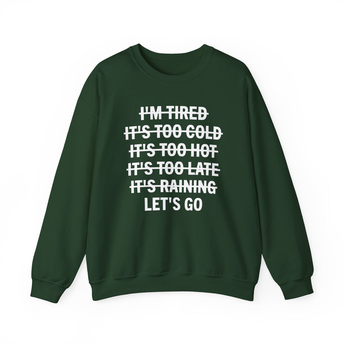 No Excuses, Let's Go – Gildan Heavy Blend | Trendy Men's and Women’s Soft Sweatshirt. Direct to Garment. Printed & Shipped in the USA. Unisex Sizes.