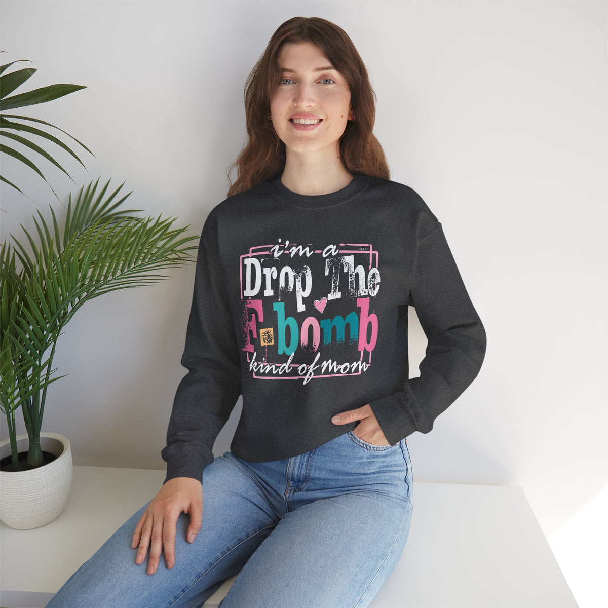I'm A Drop The F Bomb Kind Of Mom Funny – Gildan Heavy Blend | Trendy Women’s Soft Sweatshirt. Direct to Garment. Printed & Shipped in the USA. Unisex Sizes.