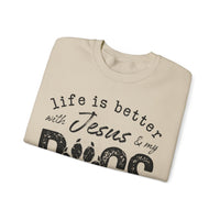 Life is Better With Jesus and My Dogs – Gildan Heavy Blend | Trendy Women’s and Men's Soft Sweatshirt. Direct to Garment. Printed & Shipped in the USA. Unisex Sizes.