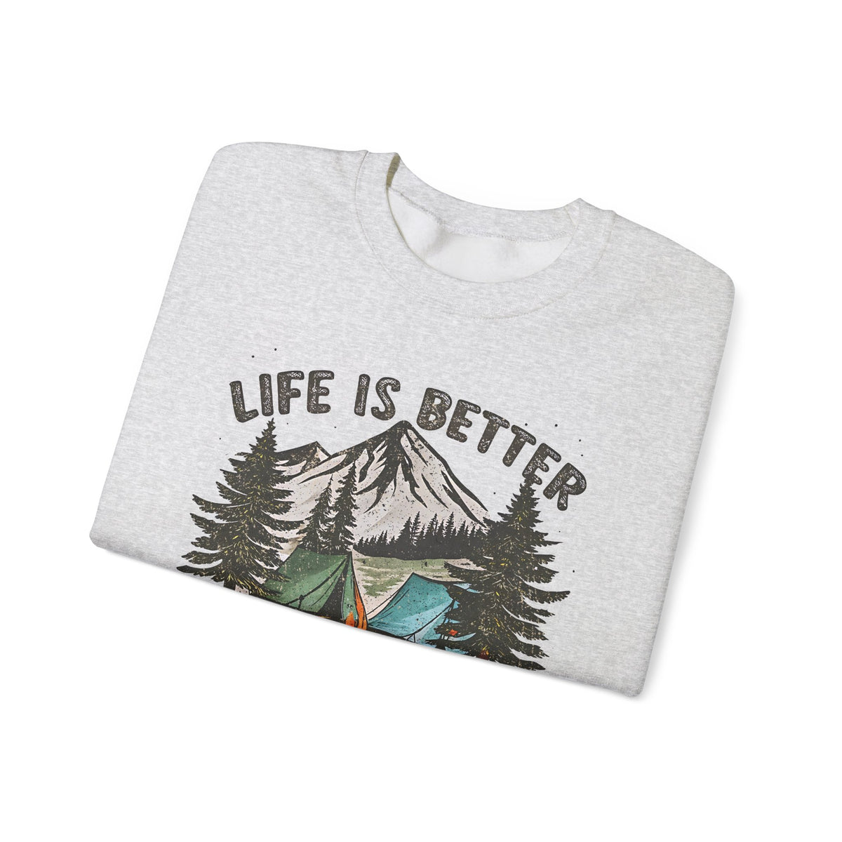 Life is Better By the Campfire – Gildan Heavy Blend | Trendy Women’s and Men's Soft Sweatshirt. Direct to Garment. Printed & Shipped in the USA. Unisex Sizes.