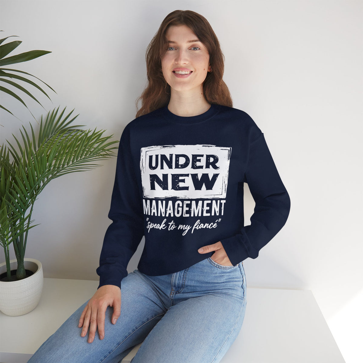 Under New Management "Speak To My Fiance" – Gildan Heavy Blend | Trendy Men's and Women’s Soft Sweatshirt. Direct to Garment. Printed & Shipped in the USA. Unisex Sizes.