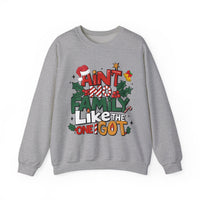 Ain't No Family Like The One I Got – Gildan Heavy Blend | Trendy Men's and Women’s Soft Sweatshirt. Direct to Garment. Printed & Shipped in the USA. Unisex Sizes.