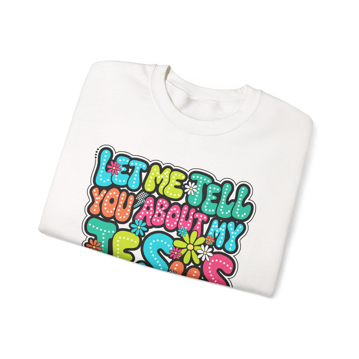Let Me Tell You About My Jesus - Christian Colorful – Gildan Heavy Blend | Trendy Women’s Soft Sweatshirt. Direct to Garment. Printed & Shipped in the USA. Unisex Sizes.