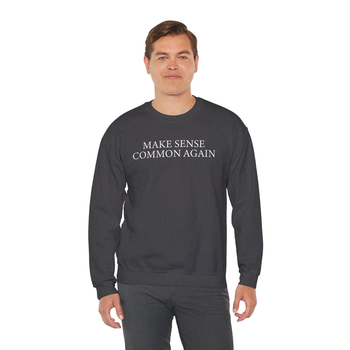Make Sense Common Again – Gildan Heavy Blend | Trendy Men's and Women’s Soft Sweatshirt. Direct to Garment. Printed & Shipped in the USA. Unisex Sizes.