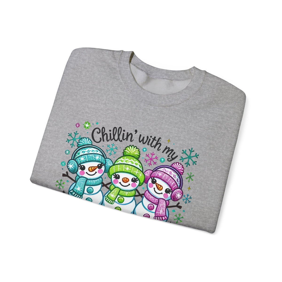 Chillin' With My Snowmies, Winter Snowman – Gildan Heavy Blend | Trendy Women’s Soft Sweatshirt. Direct to Garment. Printed & Shipped in the USA. Unisex Sizes.
