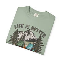 Life Is Better By The Campfire - Comfort Colors | Trendy Women's and Men's T-Shirt. Direct to Garment. Printed & Shipped in the USA. Unisex Sizes.