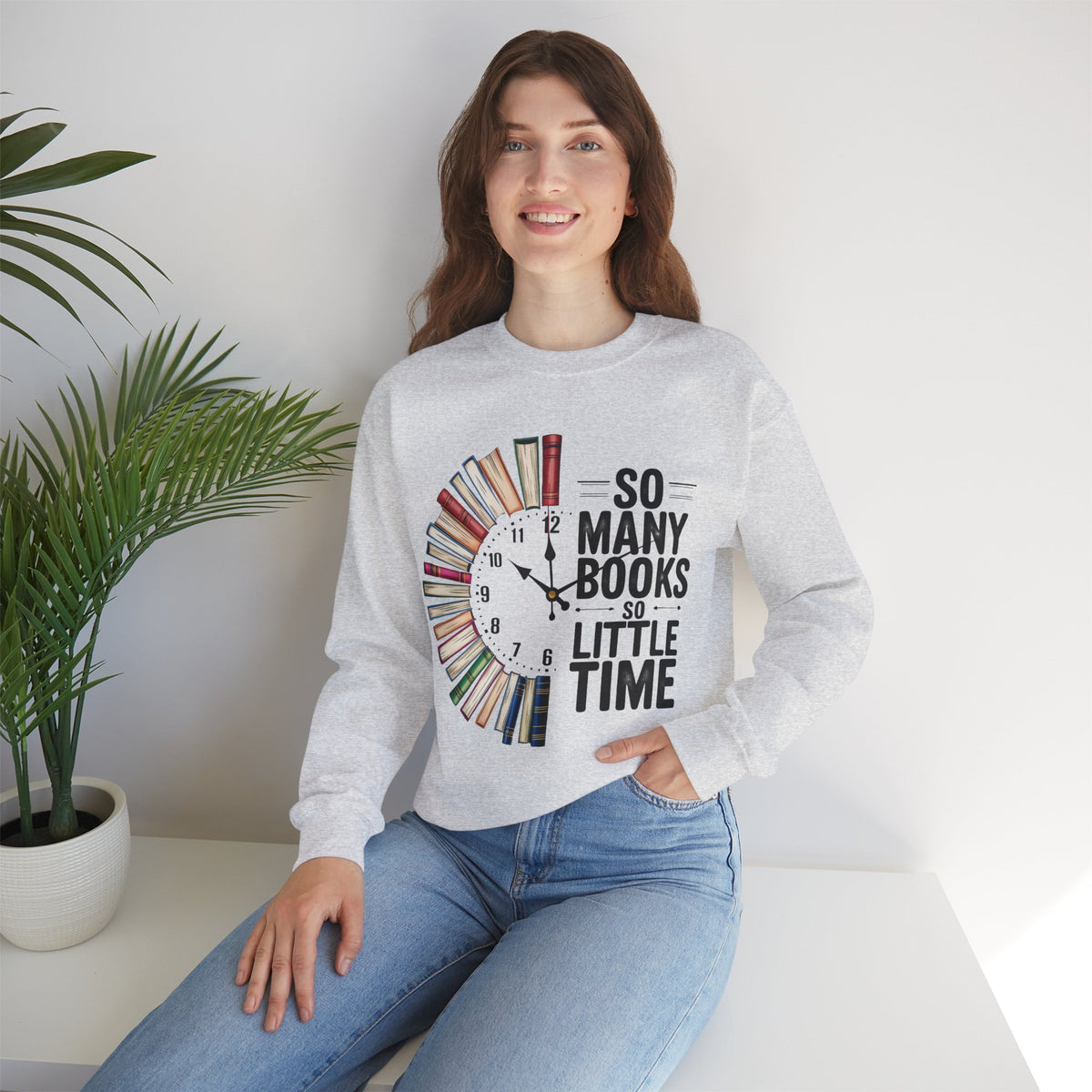 So Many Books So Little Time – Gildan Heavy Blend | Trendy Men's and Women’s Soft Sweatshirt. Direct to Garment. Printed & Shipped in the USA. Unisex Sizes.