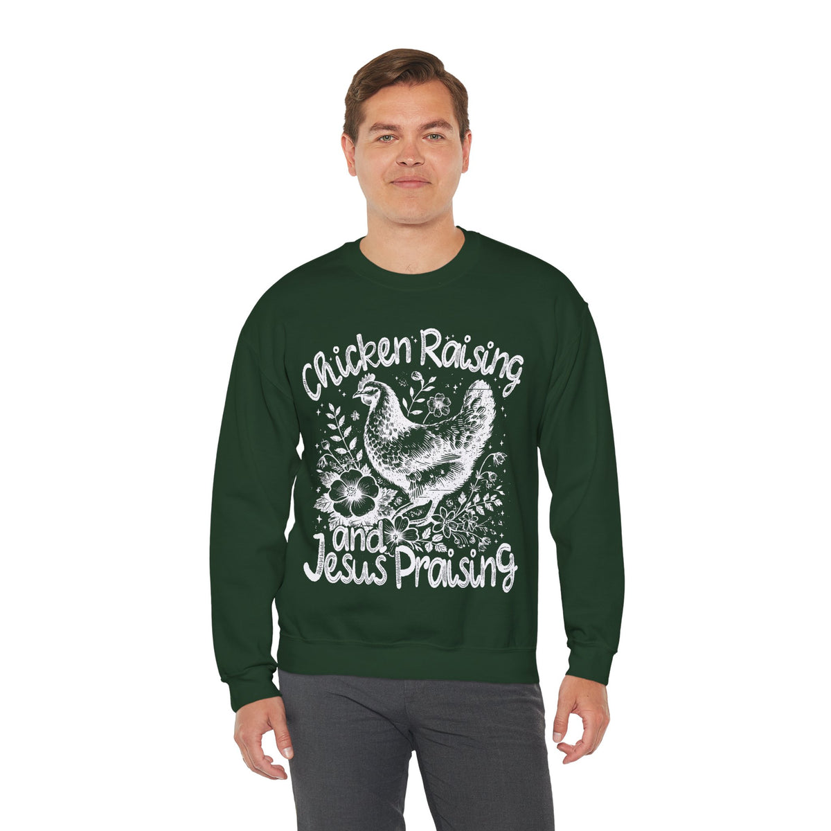 Chicken Raising and Jesus Praising – Gildan Heavy Blend | Trendy Men's and Women’s Soft Sweatshirt. Direct to Garment. Printed & Shipped in the USA. Unisex Sizes.