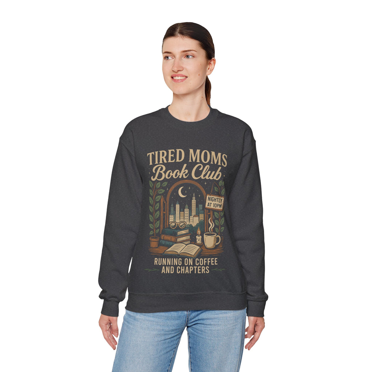 Tired Moms Book Club Running on Coffee and Chapters – Gildan Heavy Blend | Trendy Women’s Soft Sweatshirt. Direct to Garment. Printed & Shipped in the USA. Unisex Sizes.