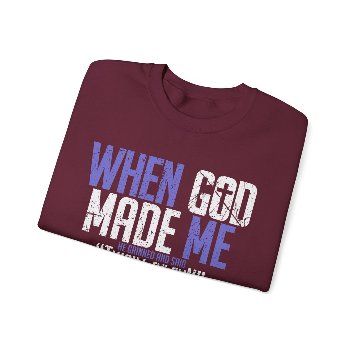 When God Made Me "This'll Be Fun" Christian Faith Distressed – Gildan Heavy Blend | Trendy Women’s and Men's Soft Sweatshirt. Direct to Garment. Printed & Shipped in the USA. Unisex Sizes.
