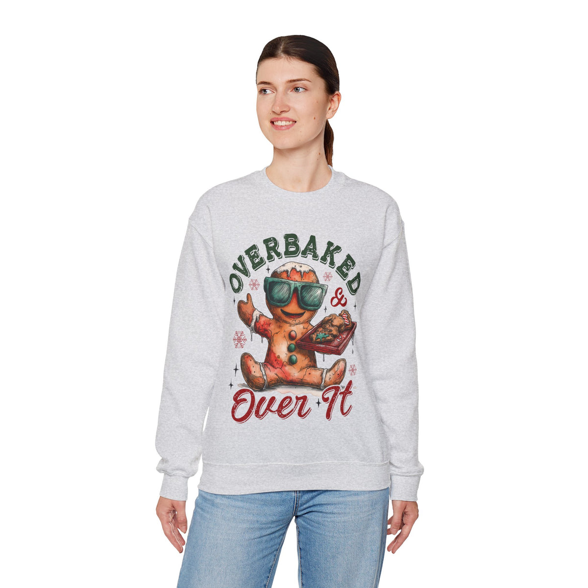 Overbaked & Over It Christmas Gingerbread – Gildan Heavy Blend | Trendy Women’s and Men's Soft Sweatshirt. Direct to Garment. Printed & Shipped in the USA. Unisex Sizes.