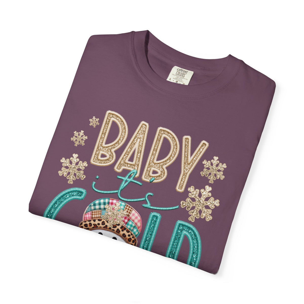 Baby It's Cold Outside Snowman  - Comfort Colors | Trendy Women's T-Shirt. Direct to Garment. Printed & Shipped in the USA. Unisex Sizes.