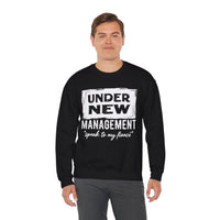 Under New Management "Speak To My Fiance" – Gildan Heavy Blend | Trendy Men's and Women’s Soft Sweatshirt. Direct to Garment. Printed & Shipped in the USA. Unisex Sizes.