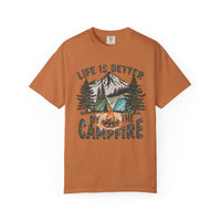Life Is Better By The Campfire - Comfort Colors | Trendy Women's and Men's T-Shirt. Direct to Garment. Printed & Shipped in the USA. Unisex Sizes.