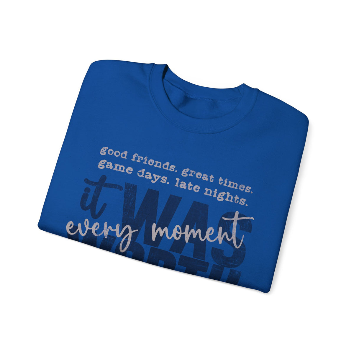 It Was Worth Every Moment | Class of 2026, Graduation – Gildan Heavy Blend | Trendy Women’s and Men's Soft Sweatshirt. Direct to Garment. Printed & Shipped in the USA. Unisex Sizes.