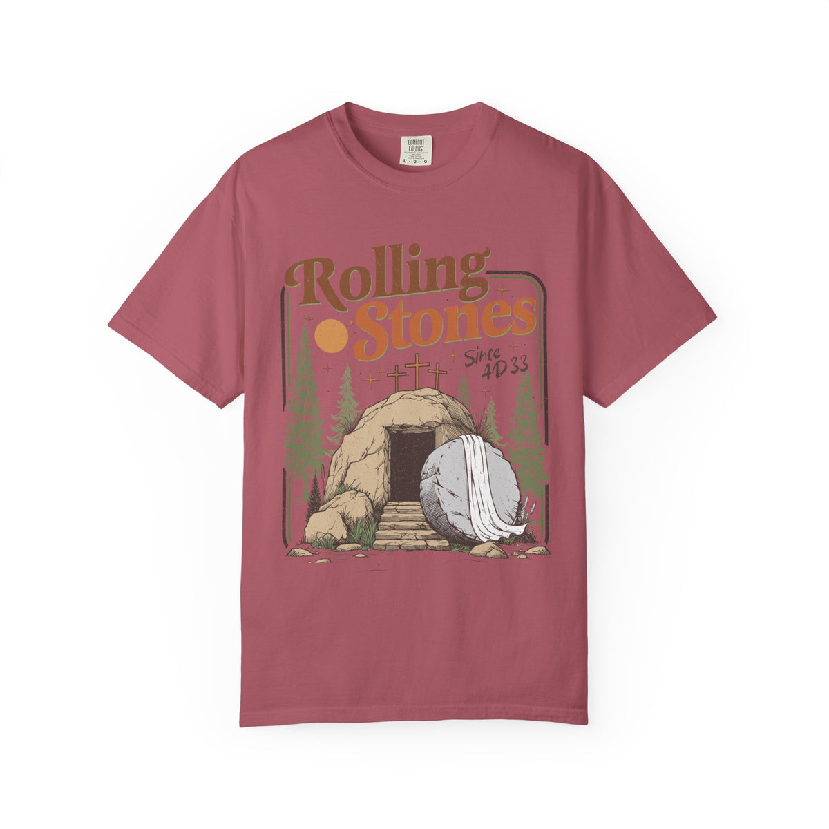 Rolling Stones "Since AD 33" Easter Empty Tomb Christian - Comfort Colors | Trendy Men's and Women's T-Shirt. Direct to Garment. Printed & Shipped in the USA. Unisex Sizes.