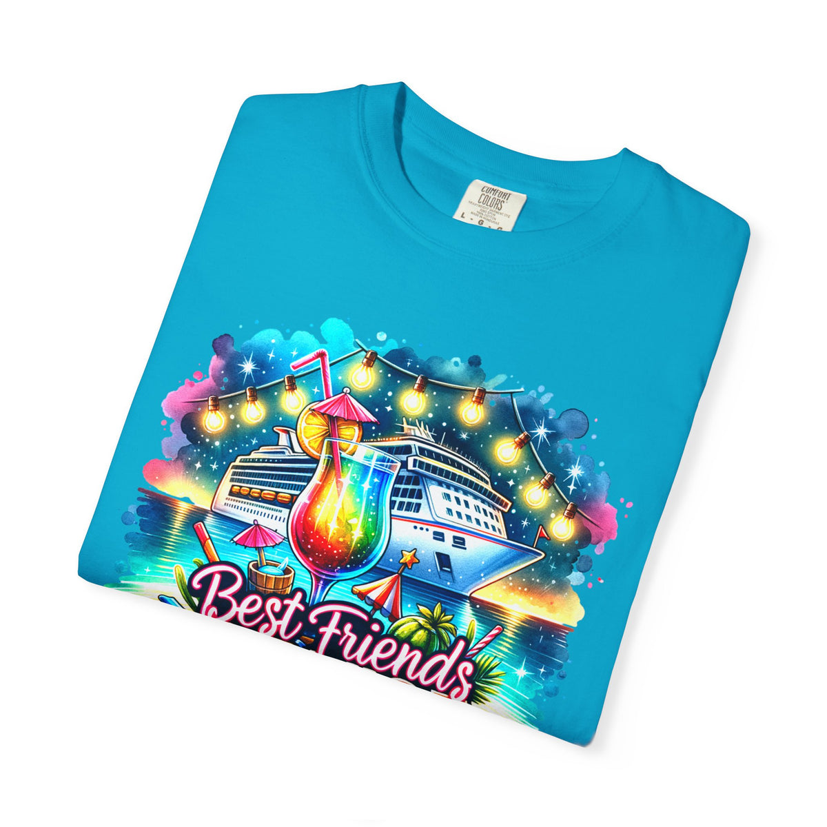 Best Friends Cruise - Comfort Colors | Trendy Women's T-Shirt. Direct to Garment. Printed & Shipped in the USA. Unisex Sizes.