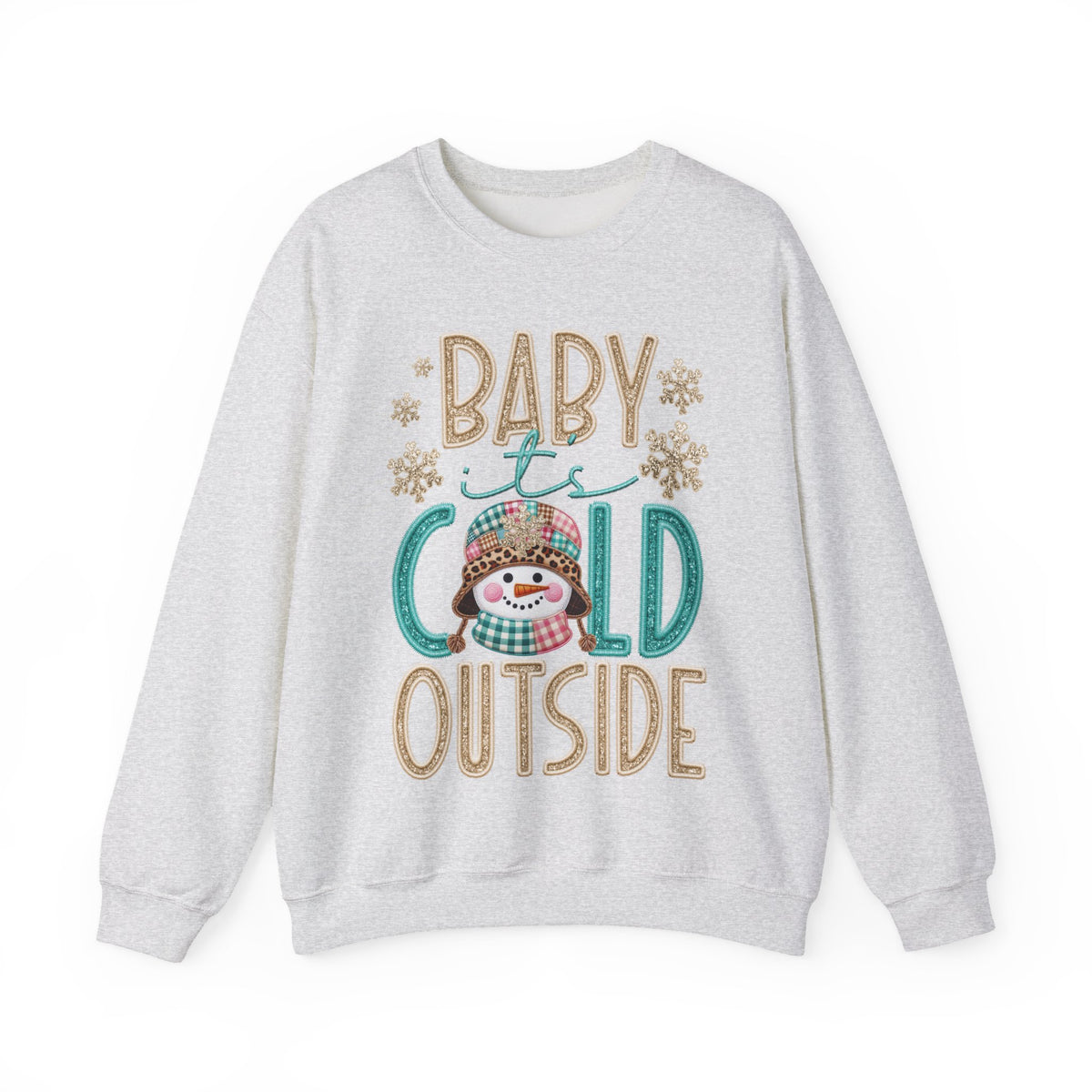 Baby It's Cold Outside Snowman – Gildan Heavy Blend | Trendy Women’s Soft Sweatshirt. Direct to Garment. Printed & Shipped in the USA. Unisex Sizes.
