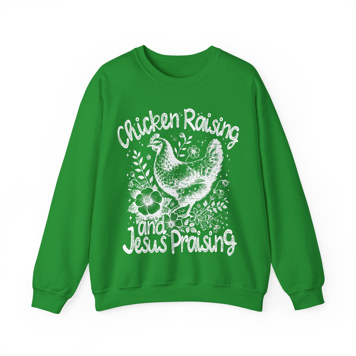 Chicken Raising and Jesus Praising – Gildan Heavy Blend | Trendy Men's and Women’s Soft Sweatshirt. Direct to Garment. Printed & Shipped in the USA. Unisex Sizes.