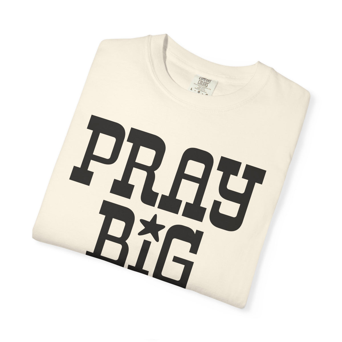 Pray Big Y'all - Comfort Colors | Trendy Women's T-Shirt. Direct to Garment. Printed & Shipped in the USA. Unisex Sizes.