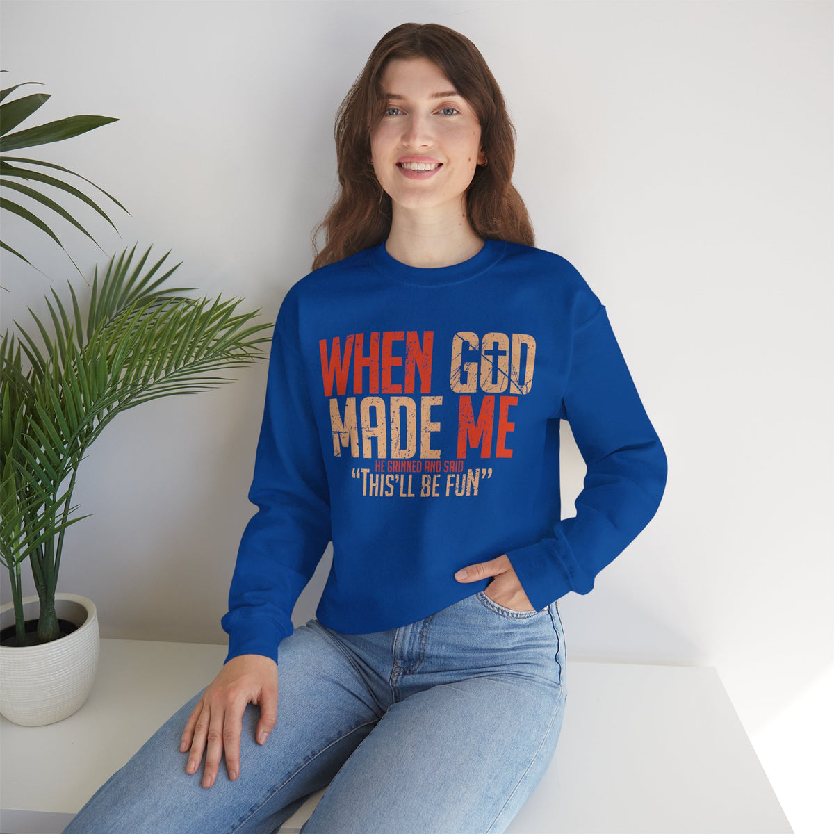 When God Made Me "This'll Be Fun" Christian Faith Distressed – Gildan Heavy Blend | Trendy Women’s and Men's Soft Sweatshirt. Direct to Garment. Printed & Shipped in the USA. Unisex Sizes.