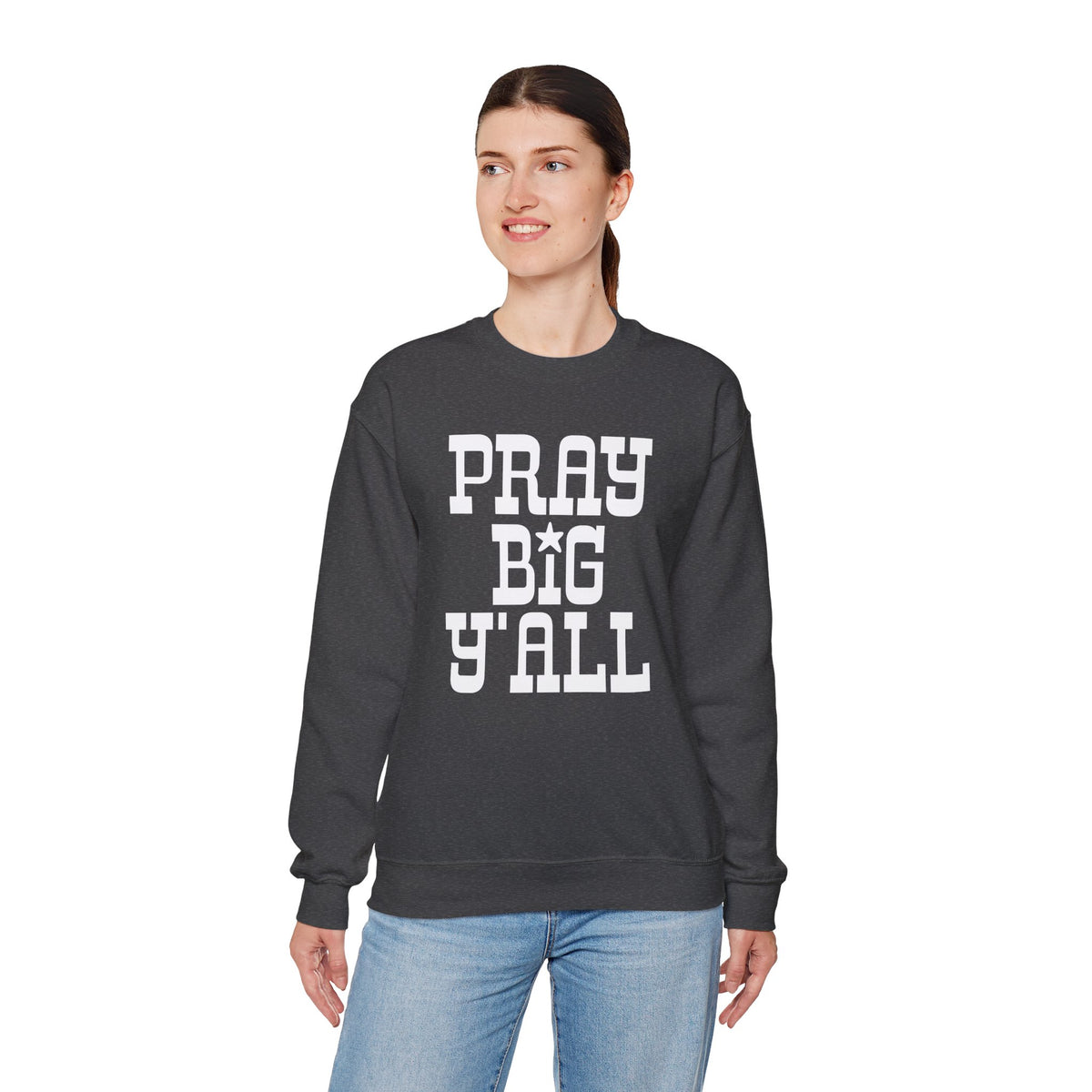 Pray Big Y'all – Gildan Heavy Blend | Trendy Women’s and Men's Soft Sweatshirt. Direct to Garment. Printed & Shipped in the USA. Unisex Sizes.