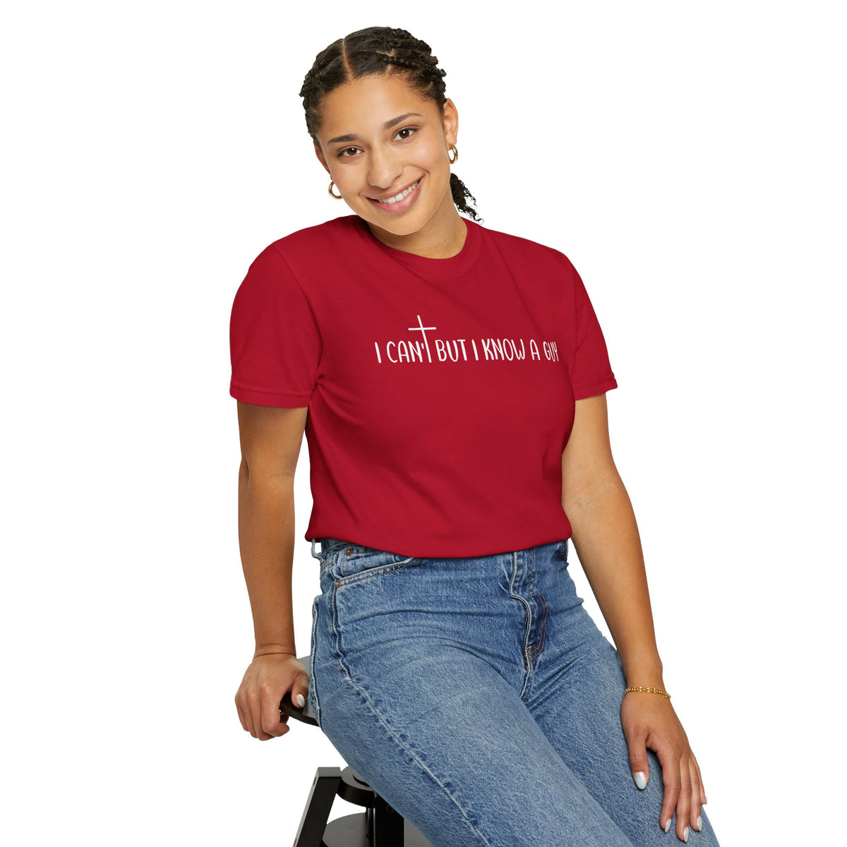 I Can't But I Know a Guy - Jesus - Comfort Colors | Trendy Men's and Women's T-Shirt. Direct to Garment. Printed & Shipped in the USA. Unisex Sizes.