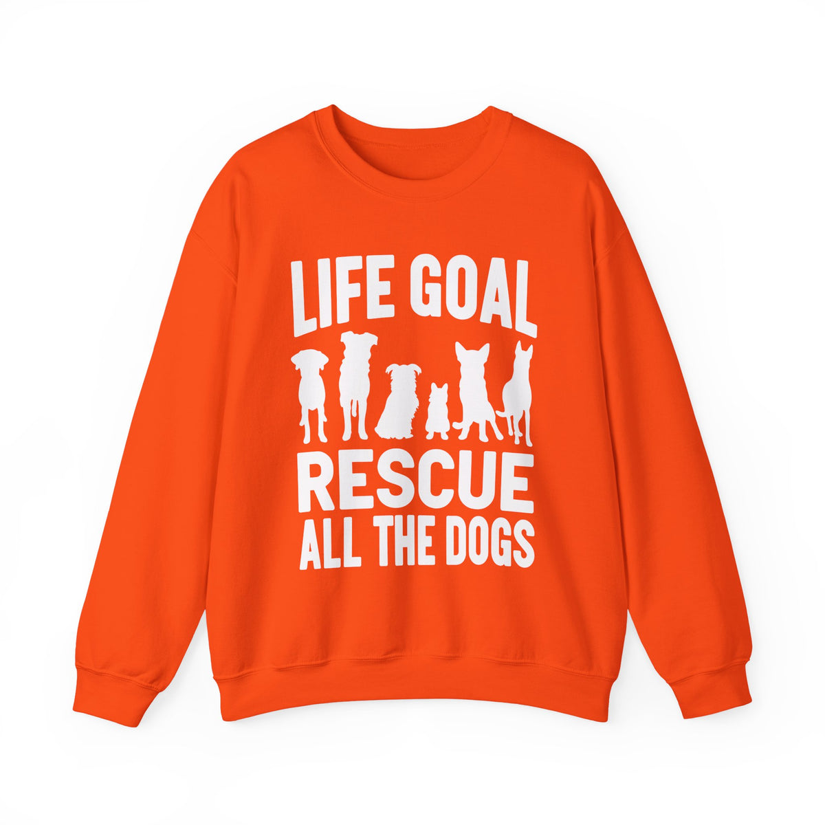Life Goal Rescue All The Dogs – Gildan Heavy Blend | Trendy Men's and Women’s Soft Sweatshirt. Direct to Garment. Printed & Shipped in the USA. Unisex Sizes.