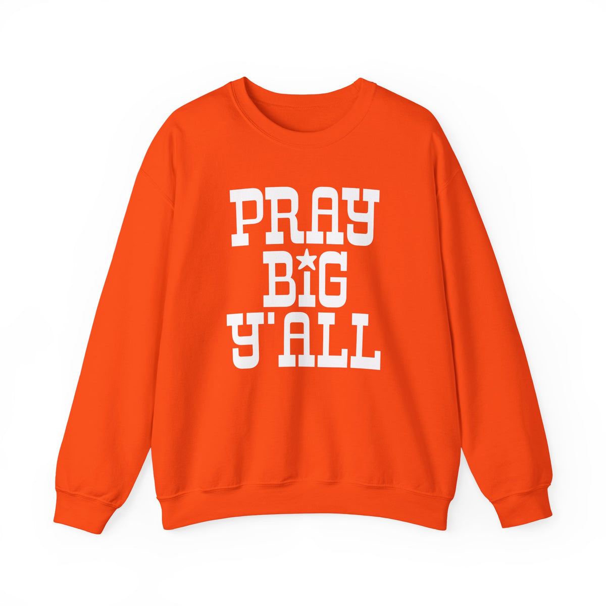 Pray Big Y'all – Gildan Heavy Blend | Trendy Women’s and Men's Soft Sweatshirt. Direct to Garment. Printed & Shipped in the USA. Unisex Sizes.