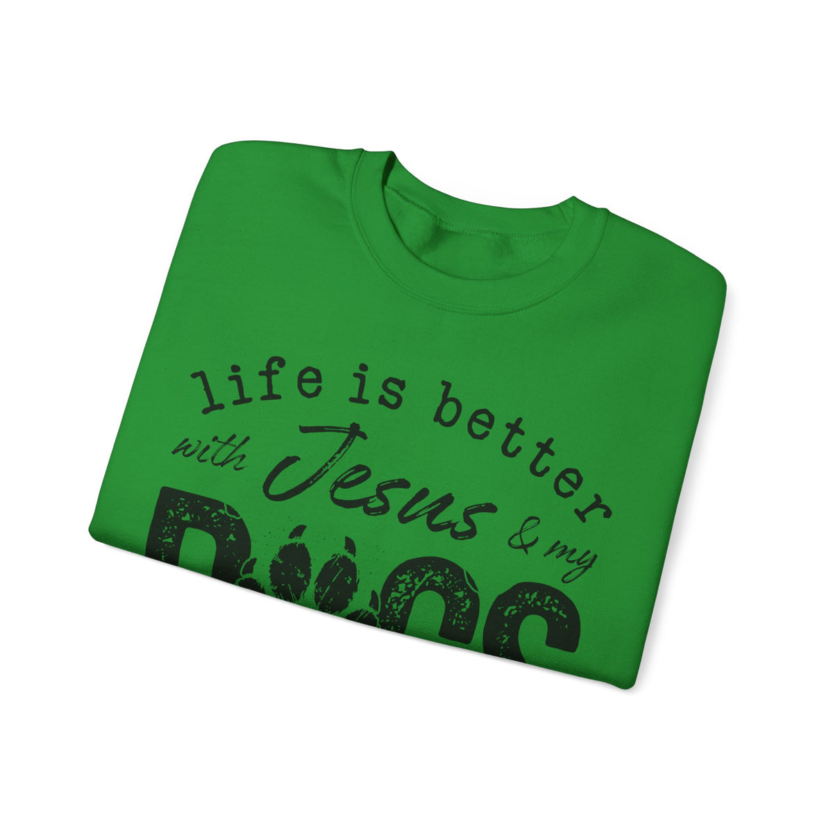 Life is Better With Jesus and My Dogs – Gildan Heavy Blend | Trendy Women’s and Men's Soft Sweatshirt. Direct to Garment. Printed & Shipped in the USA. Unisex Sizes.