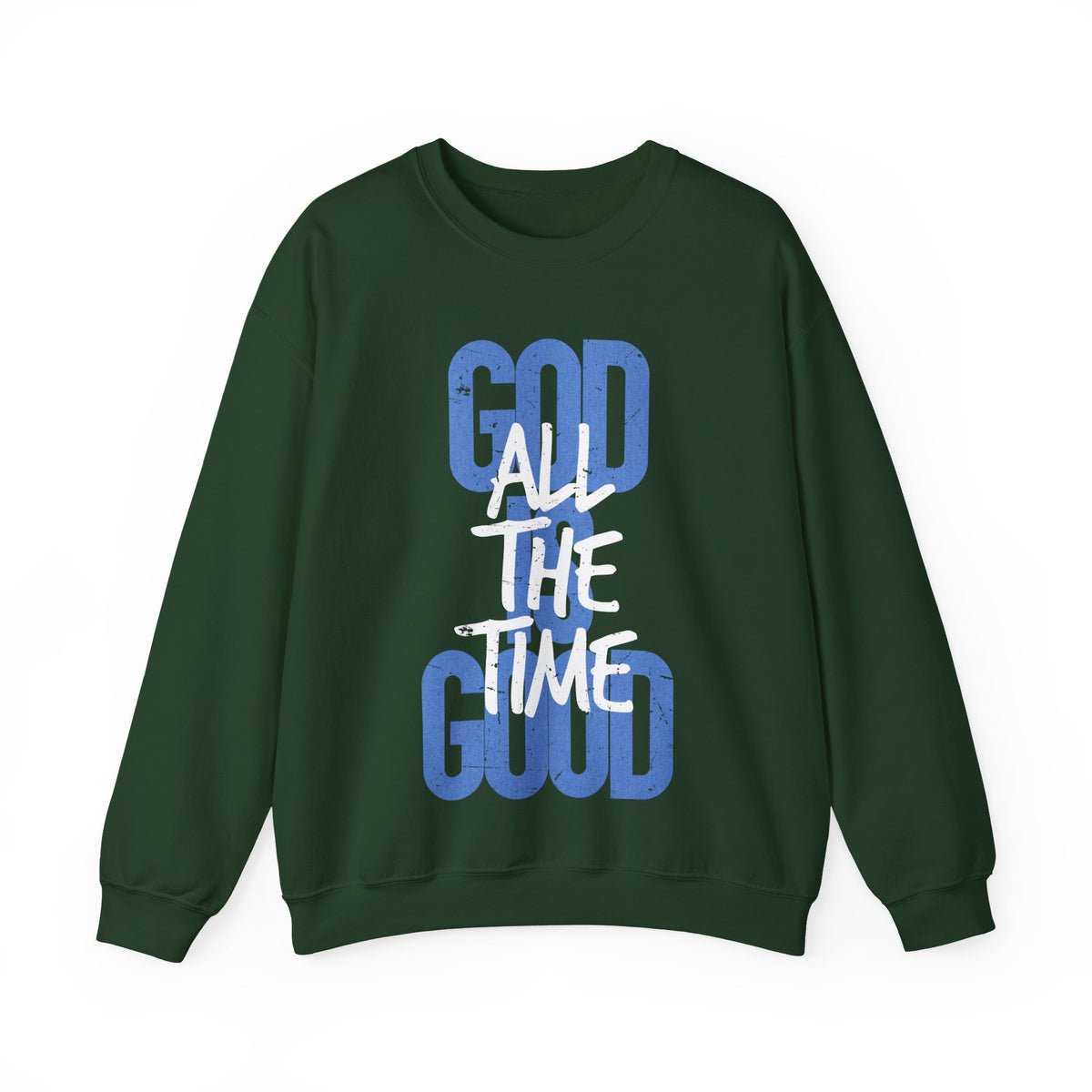 God is Good All The Time – Gildan Heavy Blend | Trendy Women’s and Women's Soft Sweatshirt. Direct to Garment. Printed & Shipped in the USA. Unisex Sizes.