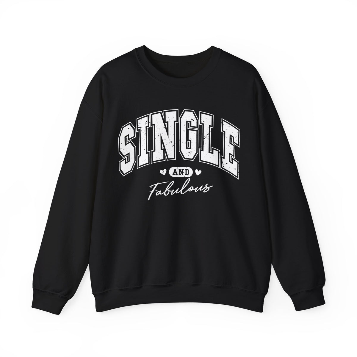 Single and Fabulous - Varsity – Gildan Heavy Blend | Trendy Women’s Soft Sweatshirt. Direct to Garment. Printed & Shipped in the USA. Unisex Sizes.