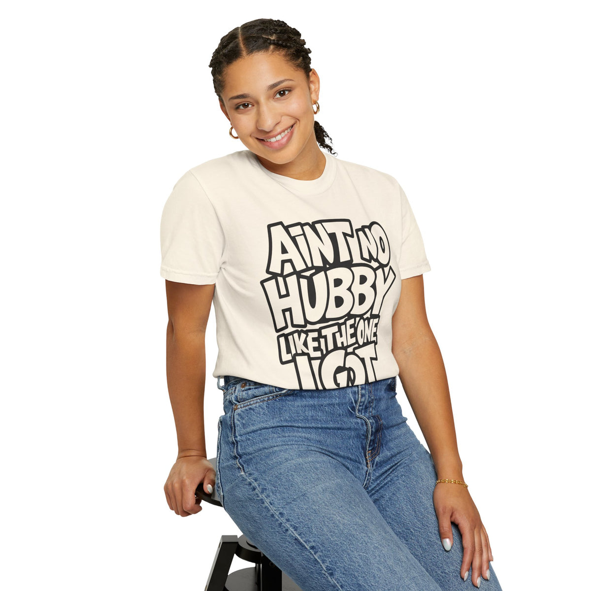 Ain't No Hubby Like The One I Got - Comfort Colors | Trendy Women's T-Shirt. Direct to Garment. Printed & Shipped in the USA. Unisex Sizes.