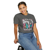I'm A Drop The F-Bomb Mom Funny - Comfort Colors | Trendy Women's T-Shirt. Direct to Garment. Printed & Shipped in the USA. Unisex Sizes.